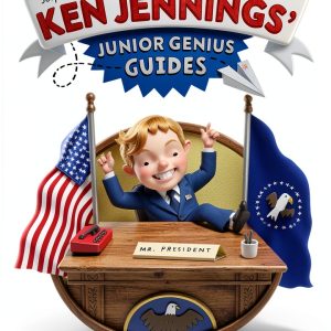 Ken Jennings Junior Genius Guide: U.S. Presidents for Kids 8-10-0